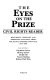 The Eyes on the prize : civil rights reader : documents, speeches, and firsthand accounts from the Black freedom struggle, 1954-1990 /