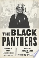 The Black Panthers : portraits from an unfinished revolution /