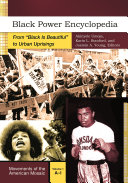 Black power encyclopedia : from "Black is beautiful" to urban uprisings /