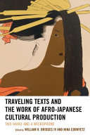 Traveling texts and the work of Afro-Japanese cultural production : two haiku and a microphone /