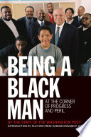 Being a black man : at the corner of progress and peril /