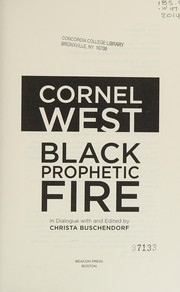 Cornel West on Black prophetic fire /