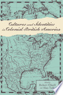 Cultures and Identities in Colonial British America /
