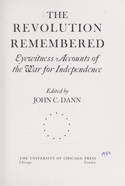 The Revolution remembered : eyewitness accounts of the war for independence /