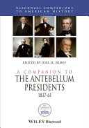 A companion to the antebellum presidents /