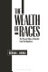 The wealth of races : the present value of benefits from past injustices /