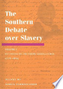 The Southern debate over slavery / edited by Loren Schweninger.