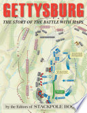 Gettysburg : the story of the battle with maps /