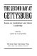 The second day at Gettysburg : essays on Confederate and Union leadership /
