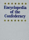 Encyclopedia of the Confederacy /