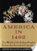 America in 1492 : the world of the Indian peoples before the arrival of Columbus /