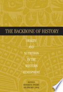 The backbone of history : health and nutrition in the Western Hemisphere /