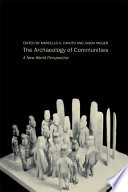 The archaeology of communities : a new world perspective /