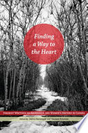 Finding a way to the heart : feminist writings on aboriginal and women's history in Canada /