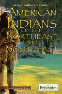 American Indians of the Northeast and Southeast /