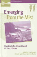 Emerging from the mist : studies in Northwest Coast culture history /