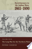 Eyewitnesses to the Indian Wars, 1865-1890.