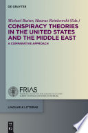 Conspiracy Theories in the United States and the Middle East A Comparative Approach