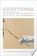 Exceptional state : contemporary U.S. culture and the new imperialism /