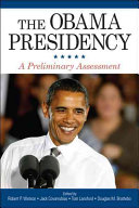 The Obama presidency : a preliminary assessment /