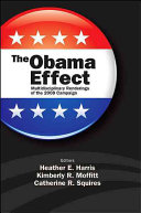 The Obama effect : multidisciplinary renderings of the 2008 campaign /