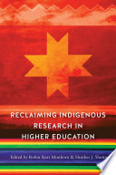 Reclaiming Indigenous research in higher education /