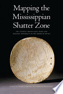 Mapping the Mississippian shatter zone : the colonial Indian slave trade and regional instability in the American South /