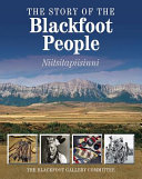 The story of the Blackfoot people : Niitsitapiisinni /