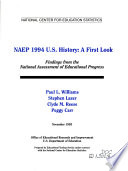 NAEP 1994 U.S. history : a first look : findings from the National Assessment of Educational Progress /