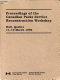 Proceedings of the Canadian Parks Service Reconstruction Workshop : Hull, Quebec, 11-13 March 1992.