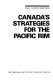 Canada's strategies for the Pacific Rim /