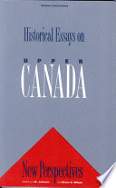 Historical essays on upper Canada : new perspectives /