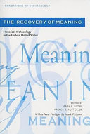 The recovery of meaning : historical archaeology in the eastern United States /
