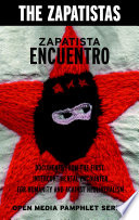 Zapatista Encuentro : documents from the first intercontinental encounter for humanity and against neoliberalism /