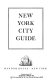 New York City guide /