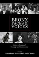 Bronx faces & voices : sixteen stories of courage and community /