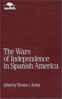The Wars of Independence in Spanish America /