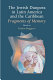 The Jewish diaspora in Latin America and the Caribbean : fragments of memory /