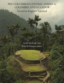 Pre-Columbian Central America, Colombia, and Ecuador : toward an integrated approach /