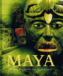 Maya : divine kings of the rainforest /