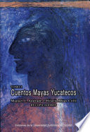 Cuentos mayas yucatecos = U tsikbalilo'ob mayab (uuchben tsikbalo'ob) /