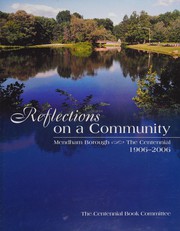 Reflections on a community : Mendham Borough--the centennial, 1906-2006 /