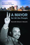 A mayor for all the people? : Kenneth Gibson's Newark /