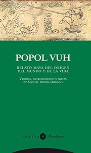 Popol vuh : relato maya del origen del mundo y de la vida /