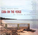 Cuba on the verge : an island in transition /