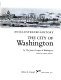 The City of Washington : an illustrated history /