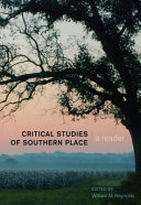 Critical studies of southern place : a reader /