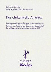 Das afrikanische Amerika : Beiträge der Regionalgruppe 'Afroamerika' im Rahmen der Tagung der Deutschen Gesellschaft für Völkerkunde in Frankfurt am Main 1997 /