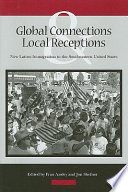 Global connections & local receptions : new Latino immigration to the southeastern United States /