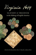 Virginia 1619 : slavery and freedom in the making of English America /